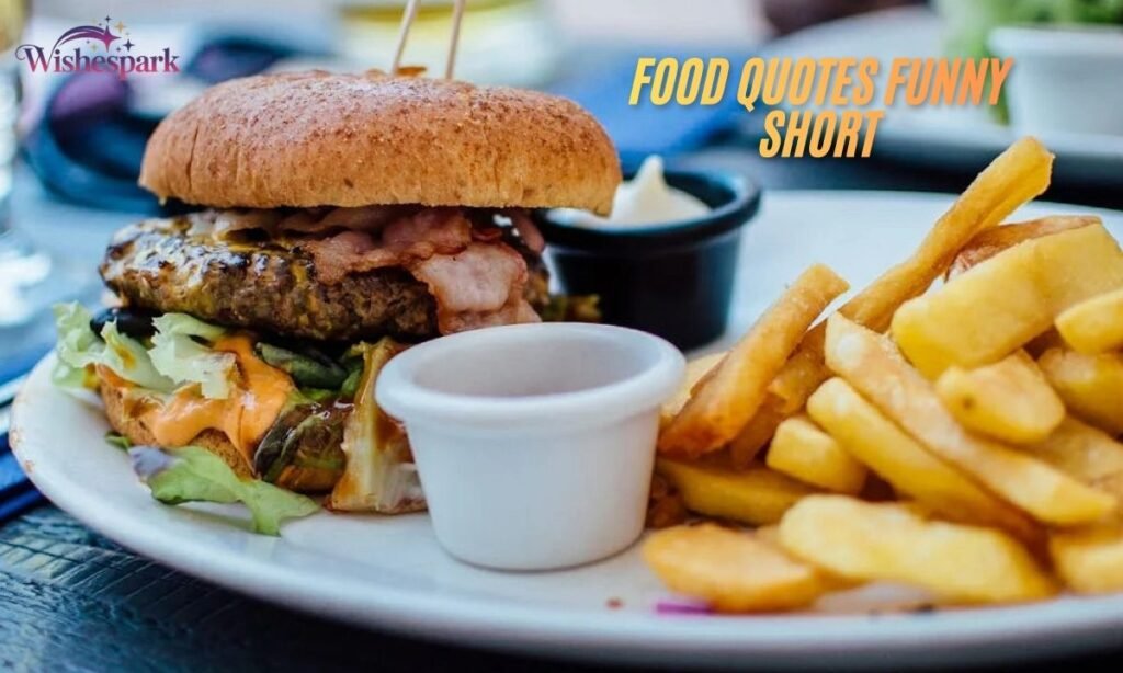 Food Quotes Funny Short