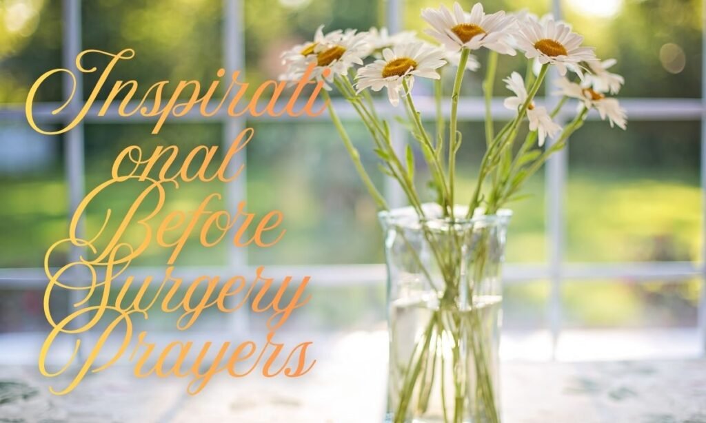 Inspirational Before Surgery Prayers