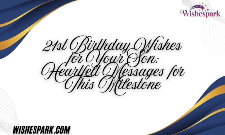 21st Birthday Wishes for Your Son Heartfelt Messages for This Milestone