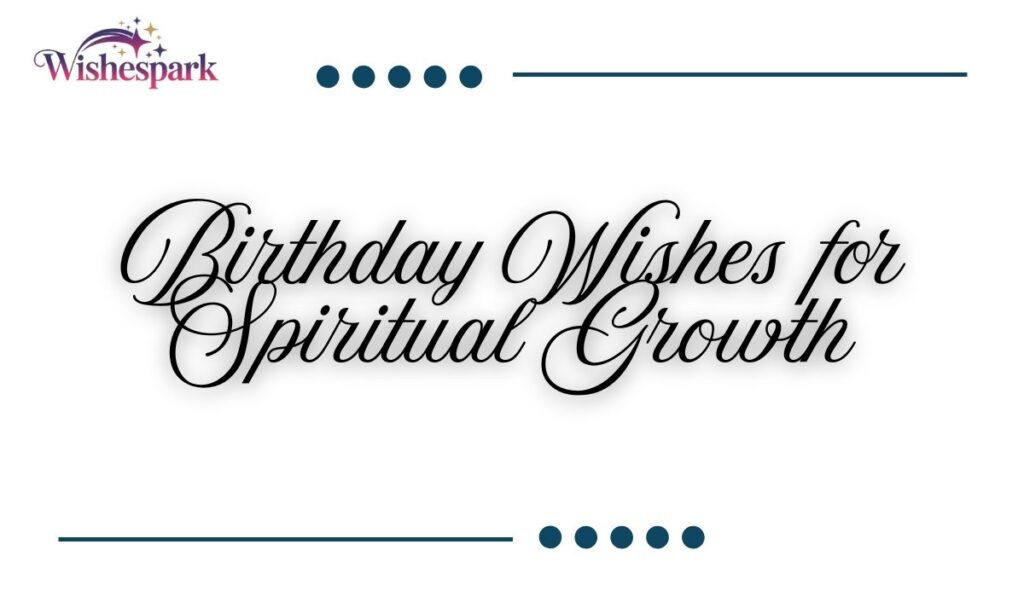 Birthday Wishes for Spiritual Growth