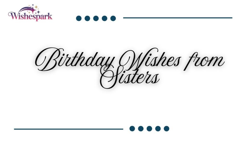 Birthday Wishes from Sisters