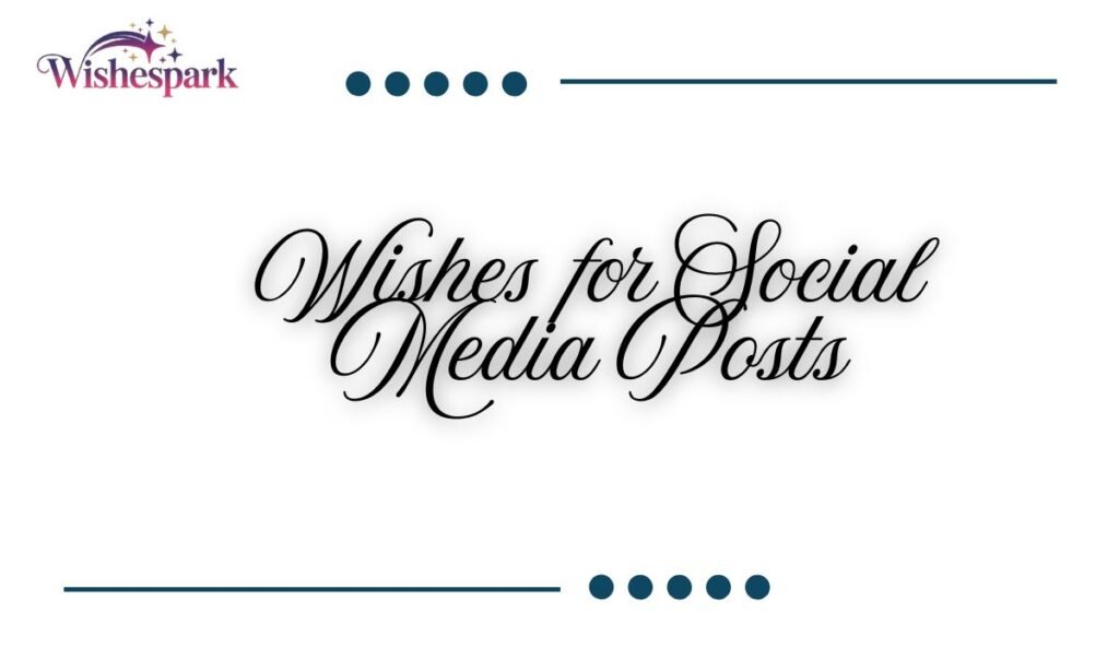 Wishes for Social Media Posts